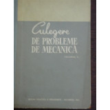 CULEGERE DE PROBLEME DE MECANICA VOL.II