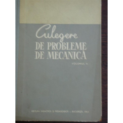 CULEGERE DE PROBLEME DE MECANICA VOL.II foto