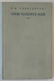 N. G. CERNISEVSKI , OPERE FILOZOFICE ALESE , VOLUMUL II , 1962