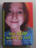 THIS STAR WON &#039;T GO OUT - THE LIFE AND WORDS OF ESTHER GRACE EARL , 2014