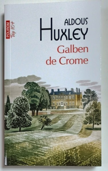 GALBEN DE CROME de ALDOUS HUXLEY , 2025