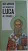 NOI MINUNI ALE SFANTULUI LUCA AL CRIMEEI, traducere din limba rusa de GHEORGHITA CIOCIOI, 2012