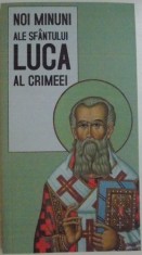 NOI MINUNI ALE SFANTULUI LUCA AL CRIMEEI, traducere din limba rusa de GHEORGHITA CIOCIOI, 2012