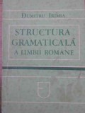 STRUCTURA GRAMATICALA A LIMBII ROMANE. NUMELE SI PRONUMELE, ADVERBUL-DUMITRU IRIMIA-228814
