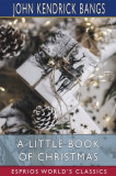 A Little Book of Christmas (Esprios Classics): Illustrated by Arthur E. Becher