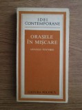 Arnold Toynbee - Orasele in miscare