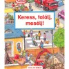 Keress, tal&aacute;lj, mes&eacute;lj! - Susanne Gernh&auml;user