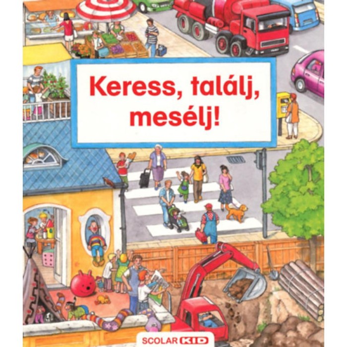 Keress, tal&aacute;lj, mes&eacute;lj! - Susanne Gernh&auml;user