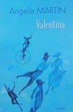 Carte anticariat Valentina de Angela Martin - Stare buna/foarte buna