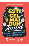 Esti cel mai bun. Jurnal - Matthew Syed