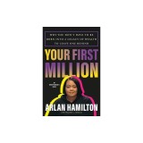 Your First Million: How to Build a Thriving Business--And a Path to Generational Wealth