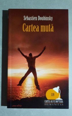 Cartea muta - Sebastien Doubinsky - Humanitas - Cartea de pe noptiera nr 139 foto
