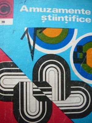 Amuzamente stiintifice (70) - Claudiu Voda , Nicolae Predescu foto