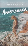 Americanca - Heddi Goodrich, Rao, 2022, Roman, Beletristica, 320 pagini