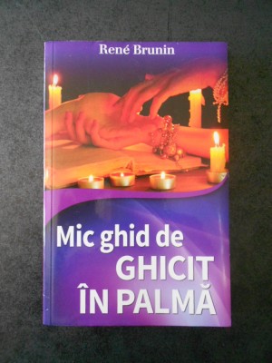 Rene Brunin - Mic ghid de ghicit in palma foto