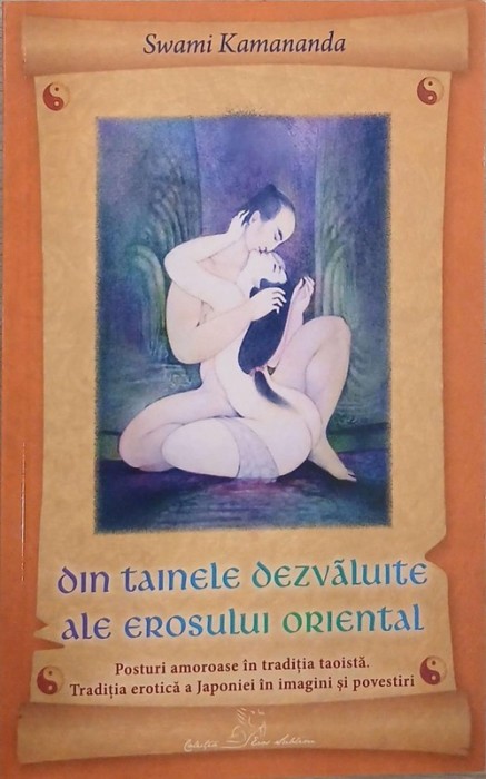 Din tainele dezvaluite ale Erosului Oriental - Swami Kamananda
