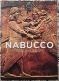 Nabucco// program Opera Nationala Bucuresti stagiunea 2017-2018