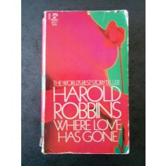 HAROLD ROBBINS - WHERE LOVE HAS GONE {limba engleza}