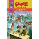 Cuore, inima de copil - Edmondo de Amicis