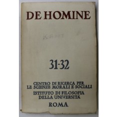 DE HOMINE , CENTRO DI RICERCA PER LE SCIENZE MORALI E SOCIALI , NO.31-32 , ROMA , DICEMBRE , 1969