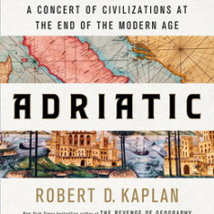 Adriatic: A Concert of Civilizations at the End of the Modern Age