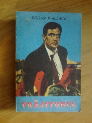 e1 EDGAR WALLACE - VRAJITORUL foto