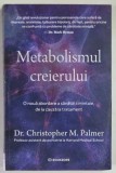 METABOLISMUL CREIERULUI , O NOUA ABORDARE A SANATATII MINTALE , DE LA CAUZA LA TRATAMENT de CHRISTOPHER M. PALMER , 2026 *MICI DEFECTE