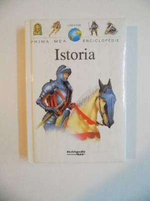 PRIMA MEA ENCICLOPEDIE , ISTORIA , LAROUSSE , 1996 foto