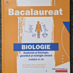 BACALAUREAT BIOLOGIE CLASELE XI-XII Anatomie si fiziologie - Liliana Pasca