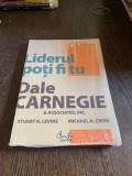 Dale Carnegie - Liderul poti fi tu