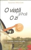 O viata si inca o zi volumul 2 Alexandru-Mihai Gulie carte romane literatura romana editura Bookzone 2018