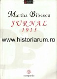 C9666N Martha Bibescu, Jurnal 1915, stabilirea textului, traducere, note și index de Vasile Zincenco, cuv&acirc;nt &icirc;nainte de Ion Bulei, 2001