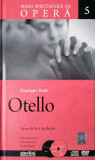 CD+DVD - Mari spectacole de operă: Volumul 5 (Otello)