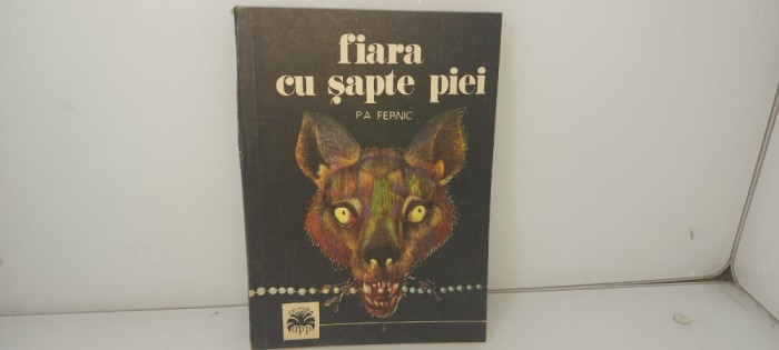 P A Fernic - Fiara cu 7 piei / C5