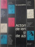 ACTORI DE IERI SI DE AZI-NICOLAE CARANDINO-348193