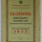 CALENDARUL ARHIEPISCOPIEI BUCURESTILOR , CU DATE STATISTICE , PE ANUL MANTUIRII 1933