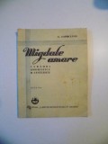 MIGDALE AMARE , EDITIA A III A de G. TOPIRCEANU , 1942 *PREZINTA HALOURI DE APA