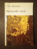 C. D. Aricescu - Memoriile mele (ed. Liviu Petreanu)