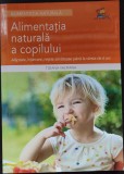 Alimentatia naturala a copilului/Tiziana Valpiana