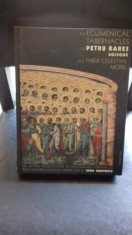 THE ECUMENICAL TABERNACLES OF PETRU RARES VOIEVODE AND THEIR CELESTIAL MODEL - SORIN DUMITRESCU foto