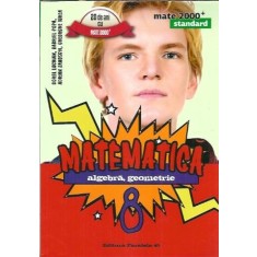Matematica - Algebra, geometrie - Clasa a VIII-a - Adrian Zanoschi, Dorel Luchian, Gheorghe Iurea