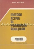 Metode Active &icirc;n Pedagogia Adulților - Roger Mucchielli, Didactică și Pedagogică, 1982, Pedagogie, Carte &icirc;n Rom&acirc;nă