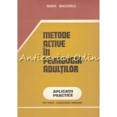Metode Active In Pedagogia Adultilor - Roger Mucchielli