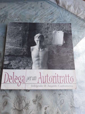 DELEGA PER UN AUTORITRATTO, FOTOGRAFII DE AUGUSTO CANTAMESSA foto