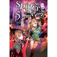 So I'm a Spider, So What?, Vol. 5 (Light Novel)