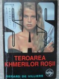 Teroarea Khmerilor Rosii - Gerard de Villiers, Editura Tinerma, 1998, Carte Politista
