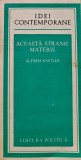 Cumpara ieftin Aceasta stranie materie - 1982 - Alfred Kastler (@F68)