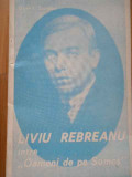 Liviu Rebreanu Intre &quot;oameni De Pe Somes&quot; - Gavril Scridon ,286560