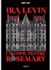 Un Copil Pentru Rosemary, Ira Levin - Editura Art