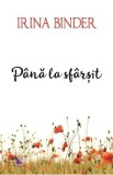 Pana la sfarsit - Irina Binder